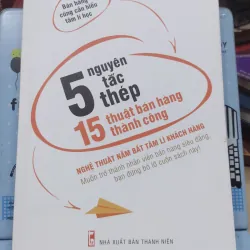 Sách: 5 Nguyên tắc thép 15 thuật bán hàng thành công - TG: Lí tuấn Kiệt (B3)