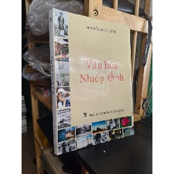 Văn hoá nhiếp ảnh - Nguyễn Đức Chính