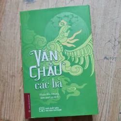 Văn chầu các bà | bìa cứng | phạm bảo nhung dịch 