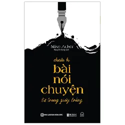 Chuẩn Bị Bài Nói Chuyện Từ Trang Giấy Trắng - Mike Acker