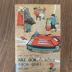 Tùy bút ẩm thực, Sài gòn, ồ bỗng ngon ghê