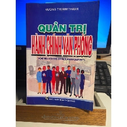 Quản Trị Hành Chính Văn Phòng- Vương Thị Kim Thanh- NXB Thống Kê STB819