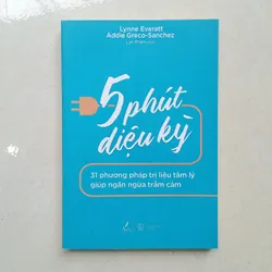 5 phút diệu kỳ - 31 phương pháp trị liệu tâm lý giúp ngăn ngừa trầm cảm 📚