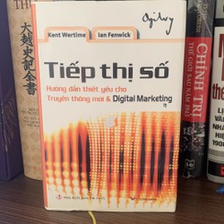 Tiếp Thị Số - Hướng Dẫn Thiết Yếu Cho Truyền Thông Mới Và Digital Marketing