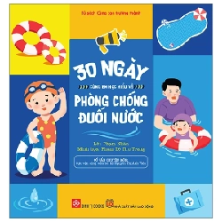 30 Ngày Cùng Em Học Hiểu Về - Phòng Chống Đuối Nước - Nhiều Tác Giả