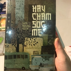 Hãy chăm sóc mẹ - Tiểu thuyết