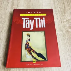 TÂY THI – LỊCH SỬ & NHAN SẮC LÀM NGHIÊNG NƯỚC ĐỔ THÀNH