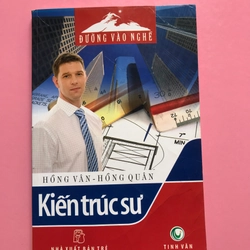 ĐƯỜNG VÀO NGHỀ - KIẾN TRÚC SƯ