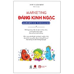 Marketing Đáng Kinh Ngạc - Mark W. Schaefer 138614