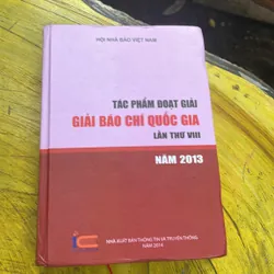 COMBO TÁC PHẨM ĐOẠT GIẢI GIẢI BÁO CHÍ QUỐC GIA LẦN THỨ VIII NĂM 2013 & TÁC PHẨM BCCL 2012 738061