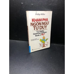 Khám phá ngôn ngữ tư duy Philip Miller 2013 mới 80% bẩn bìa ố nhẹ HPB.HCM0611