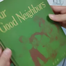 [MIỄN PHÍ BỌC SÁCH] [XƯA] Our Good Neighbors 3 (1954) 990451