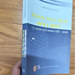 Sách: Ngôn ngữ học đối chiếu - Cú pháo đối sánh Việt Anh - TG: Nguyễn Chí Hoà 726349