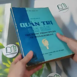 [MIỄN PHÍ BỌC SÁCH] [XƯA] Quản Trị Căn Bản (The Basic Principles Of Management) (1992) - Trịnh Vân Thanh 1018883