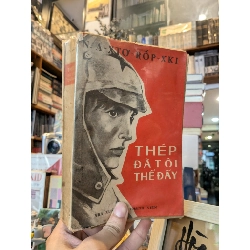 Thép Đã Tôi Thế Đấy - Nikolai A. Ostrovsky 473645