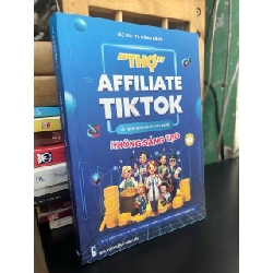 "Thợ" affiliate tiktok lộ trình nghìn đơn cho người không sáng tạo - Tạ Công Bằng