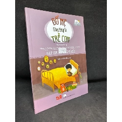 [Phiên Chợ Sách Cũ] Bố Mẹ Cũng Từng Là Trẻ Con - Giúp Con Say Giấc Cả Đêm - Madeleine Deny,, 2018 1503