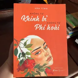 Không Tự Khinh Bỉ, Không Tự Phí Hoài – Vãn Tình - K2