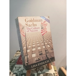 Goldman Sachs: The Culture of Success - Lisa Endlich