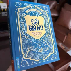Đồi Gió Hú – Wuthering Heights | Emily Brontë | Tiểu Thuyết Kinh Điển Thế Giới 972220