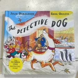 Sách rất hay - NGOẠI VĂN - The Detective dog - Julia Donaldson - bìa cứng dày