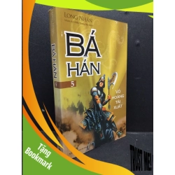 (TẶNG BOOKMARK) Bá Hán tập 5 mới 80% ố 2009 RBK1906 Long Nhân SÁCH VĂN HỌC