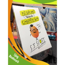(TẶNG BOOKMARK) Từ gà mờ thành chuyên gia 2019 mới 90% S.J.Scott RBK0910 KỸ NĂNG