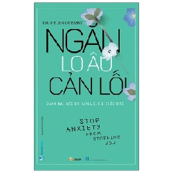 Ngăn Lo Âu Cản Lối - Dr Helen Odessky (Mới 100%) Sách tư duy, kỹ năng sống, Văn Lang Books - SÁCH ĐẠI HỌC