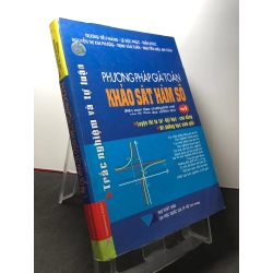 Phương pháp giải toán khảo sát hàm số trắc nghiệm và tự luận tập 1 2008 mới 80% bẩn nhẹ Trương Tiếu Hoàng HPB3108 GIÁO TRÌNH, CHUYÊN MÔN 271500