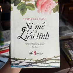 Si Mê Và Liều Lĩnh – Loretta Chase | Tiểu Thuyết Lãng Mạn Kinh Điển- K2 999007