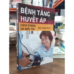 Bệnh tăng huyết áp, cách phòng và điều trị - Bs Bạch Minh