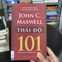 Thái độ 101 – Những điều nhà lãnh đạo cần biết — John C. Maxwell