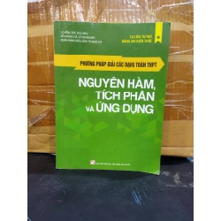 Phương pháp giải các dạng toán THPT: Nguyên hàm, tích phân và ứng dụng - Lê Hồng Đức chủ biên