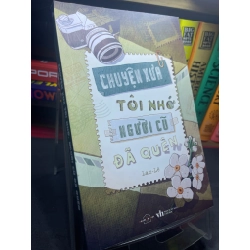 Chuyện xưa tôi nhớ người yêu đã quên 2022 mới 90% Lam Lê HPB2205 SÁCH VĂN HỌC 181080