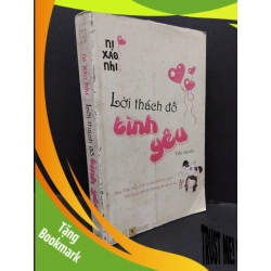 (TẶNG BOOKMARK) Lời thách đố tình yêu Ni Xảo Nhi mới 80% bẩn bìa, tróc bìa, tróc gáy, ố nhẹ 2011 RBK.ASB3010