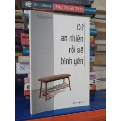 Cứ an nhiên rồi sẽ bình yên - Shunmyo Masuno (Nguyễn Ngà dịch)