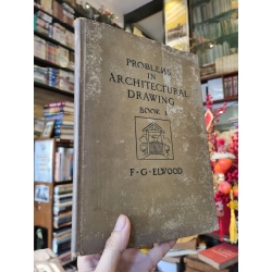 Problems in Architechtural Drawing Book 1 - F. G. Elwood