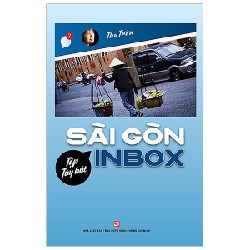 Sài Gòn Inbox - Tập Tùy Bút - Thu Trân