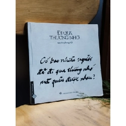 Có bao nhiêu người đã đi qua thương nhớ mà quên được nhau?