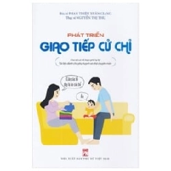 Phát Triển Giao Tiếp Cử Chỉ - Cho Trẻ Có Rối Loạn Phổ Tự Kỷ - Tài Liệu Dành Cho Phụ Huynh Và Nhà Chuyên Môn - BS. Phan Thiệu Xuân Giang, Ths. Nguyễn Thị Thu ASB.PO Oreka Blogmeo 230225