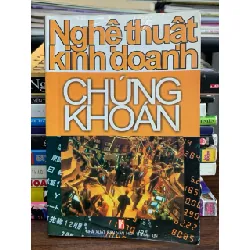 Nghệ thuật kinh doanh chứng khoán — (NXB Văn hoá và thông tin)