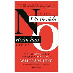 Lời Từ Chối Hoàn Hảo - Willam Ury