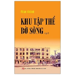 Khu Tập Thể Bờ Sông - Tập 2 - Phan Khánh