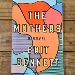 The Mothers - Brit Bennett