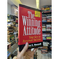 The Winning Attitude : Your Key to Personal Success - John C. Maxwell