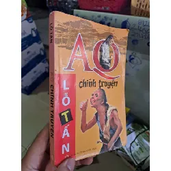 AQ chính truyện - Lỗ Tấn VĂN HỌC HCM0910