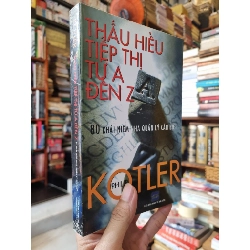 Thấu hiểu tiếp thị từ A đến Z - Philip Kotler 128980