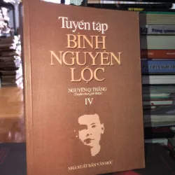 Tuyển tập Bình Nguyên Lộc lV - Nguyễn Quang Thắng 