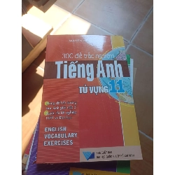 300 đề trắc nghiệm tiếng anh từ vựng 11 2007 (Tham khảo - luyện thi) VAVO1304-AK3ST2