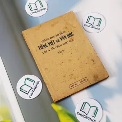 Giảng dạy bộ môn Tiếng Việt và Văn Học lớp 5 cải cách giáo dục (tập 4) - Đặng Mạnh Thường 713804